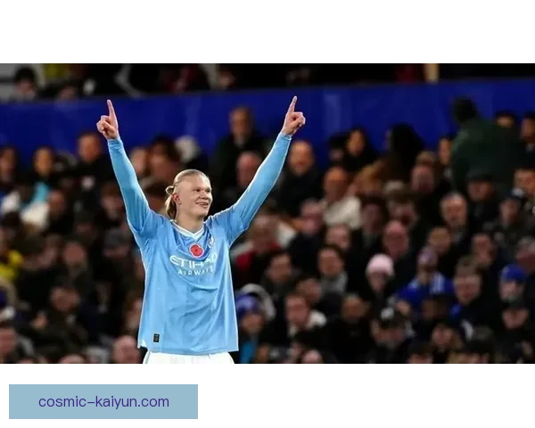 哈兰德状态回暖，左脚终结能力持续提升引发关注